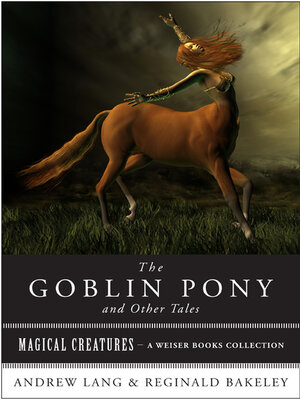 cover image of The Goblin Pony and Other Tales